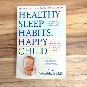 Healthy Sleep Habits, Happy Child By Marc Weissbluth, MD
